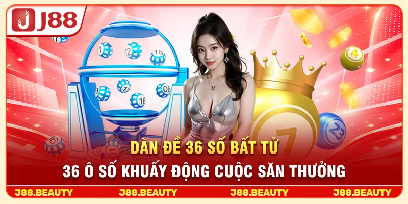 Dàn đề 36 số bất tử