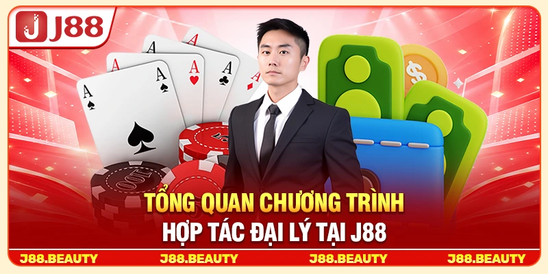 Tổng quan chương trình hợp tác đại lý tại J88